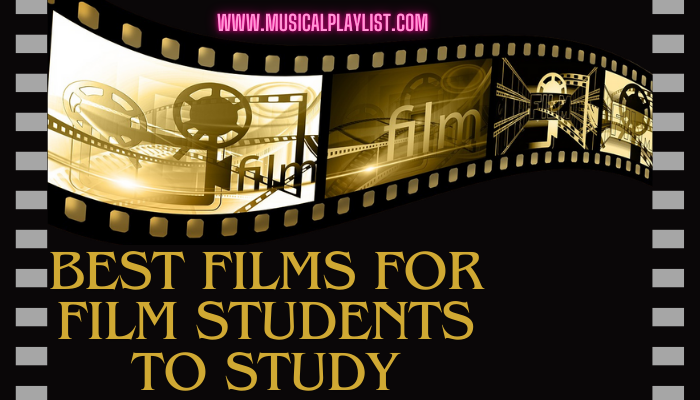 Best Films For Film Students To Study